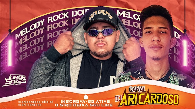 SET MELODY ROCK DOIDO DJ JUNIOR SALES ABRIL 2022 - Dj Ari Cardoso