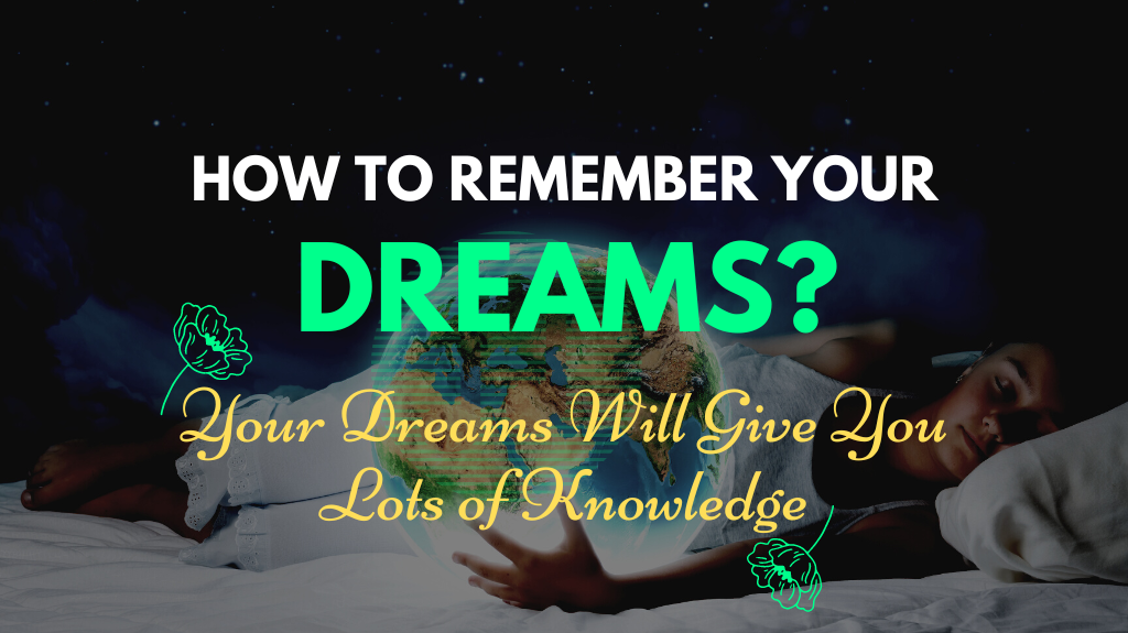 How to Remember Your Dreams