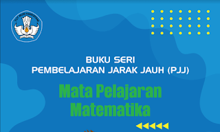 Download Buku Seri Pembelajaran Jarak Jauh (PJJ) Mata Pelajaran Matematika