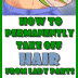 How to Permanently Remove Hair From Your Lady Parts 