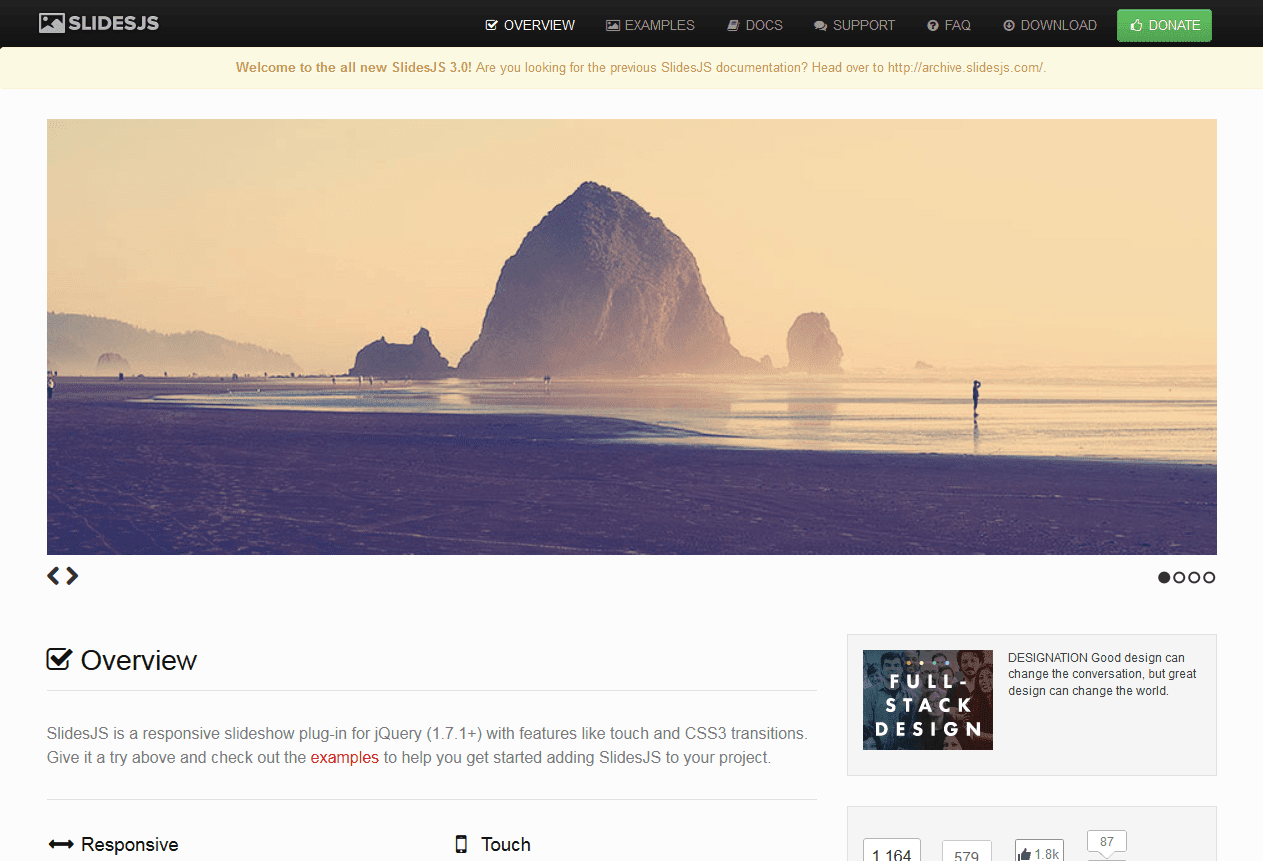 SlidesJS is a responsive slideshow plug-in for jQuery (1.7.1+) with features like touch and CSS3 transitions. 