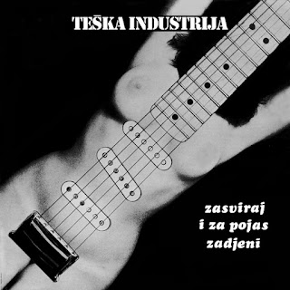 Teška Industrija "Ho-ruk" 1976 + "Teska Industrija" 1976 + "Zasviraj I Za Pojas Zadjeni" 1978 Bosnian Prog Hard Rock
