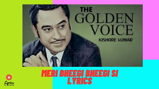 Meri Bheegi Bheegi Si Lyrics in Hindi