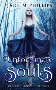 Unfortunate Souls: (Unfortunate Souls Series) (Volume 1)