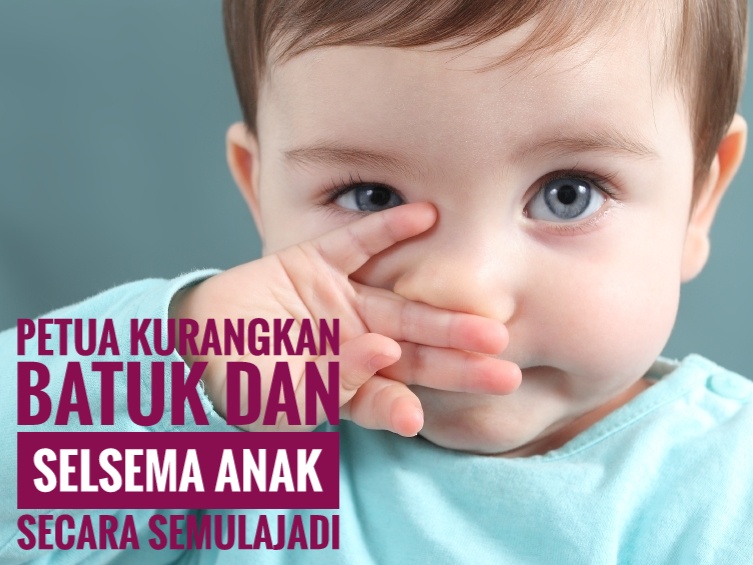 Petua Kurangkan Batuk Dan Selsema Anak Secara Semulajadi 