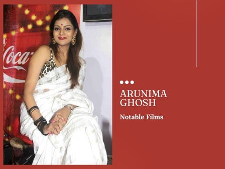 Arunima Ghosh Notable Films