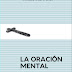 LIBRO LA ORACION MENTAL DE FRANCISCO CRESPO
