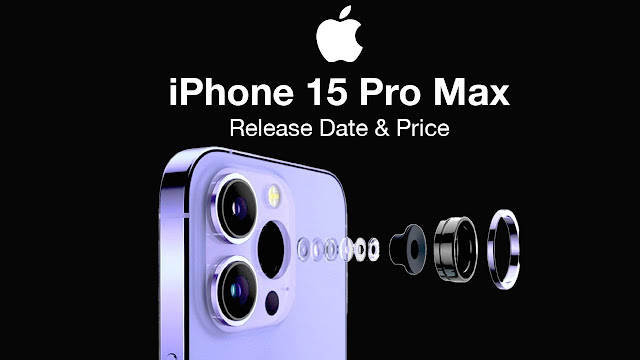الجيل القادم من iPhone: تسريبات تكشف عن مميزات iPhone 15 Pro Max التي ستدهشك