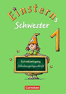 Einsterns Schwester - Erstlesen - Ausgabe 2008 - 1. Schuljahr: Schreiblehrgang Schulausgangsschrift