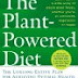 Gaining Plant Power with The Plant-Powered Diet + A Plant-Powered Giveaway FOR YOU!