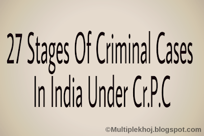 27 Stages Of Criminal Cases In India Under Criminal Procedure Code, 1973