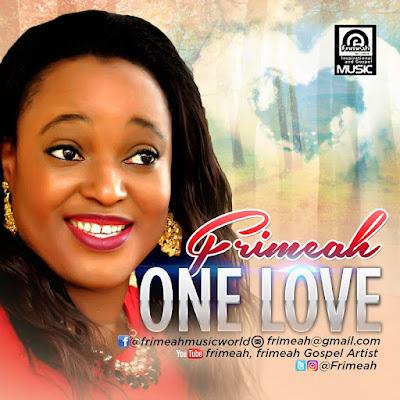 DOWNLOAD MUSIC: FRIMEAH - One Love || Free Download