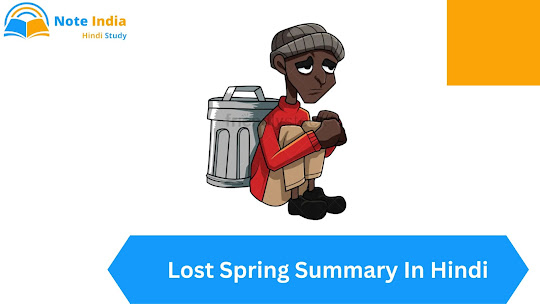 Lost Spring Summary In Hindi