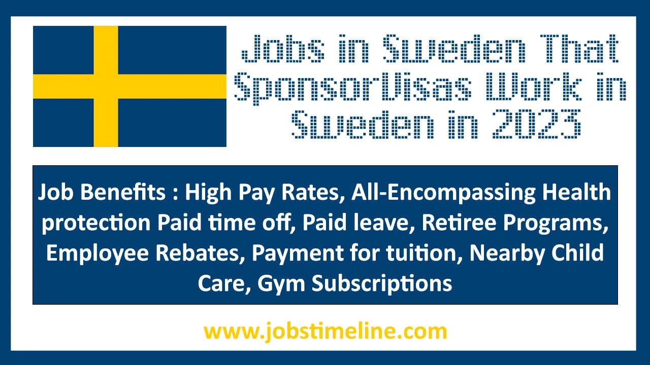 Jobs in Sweden That Sponsor Visas (Work in Sweden) in 2023