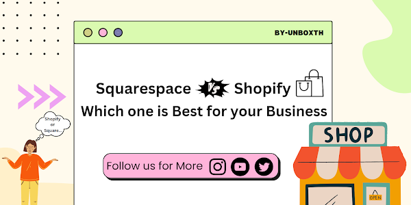 The Ultimate Comparison: Squarespace vs Shopify for E-commerce - Unboxth