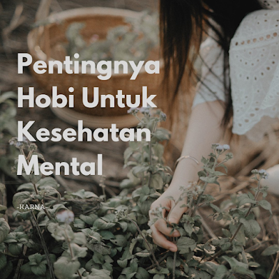 Cara Menjaga Kesehatan mental dengan Hobi