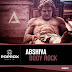 ABSHIVA BRINGS BODY ROCK