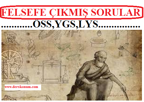 VARLIK FELSEFESİ ÇIKMIŞ SORULAR