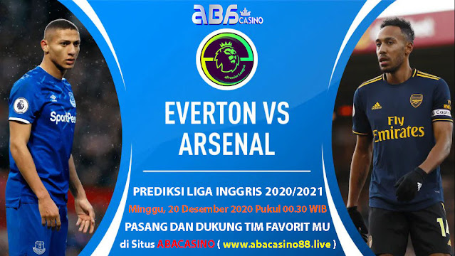 Prediksi Liga Inggris Everton vs Arsenal Minggu 20 Desember 2020