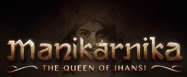 Manikarnika (2019) Movie Full Star Cast and Crew Trailer Story Release Date Budget Box Office