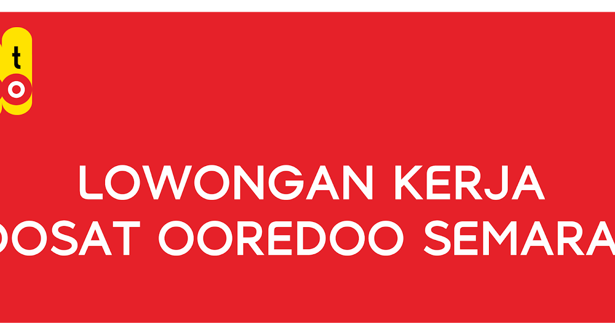 Lowongan Kerja di Vads (Indosat Ooredoo) - Semarang 