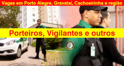 STV abre vagas para Porteiros, Vigilantes e outros em Porto Alegre, Gravataí, Cachoeirinha e região