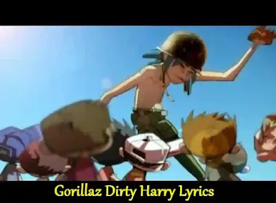 Lyrics Of Dirty Harry Gorillaz