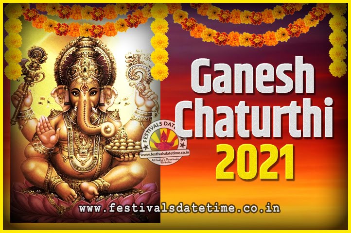 2021 calendar ganesh chaturthi date 2021 Ganesh Chaturthi Pooja Date And Time 2021 Ganesh Chaturthi Calendar Festivals Date Time 2021 calendar ganesh chaturthi date