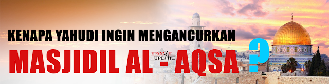 Alasan Yahudi Hancurkan Masjidil Al-Aqsa