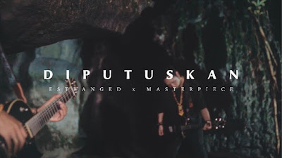 Lirik Lagu Diputuskan - ESTRANGED feat. MASTERPIECE