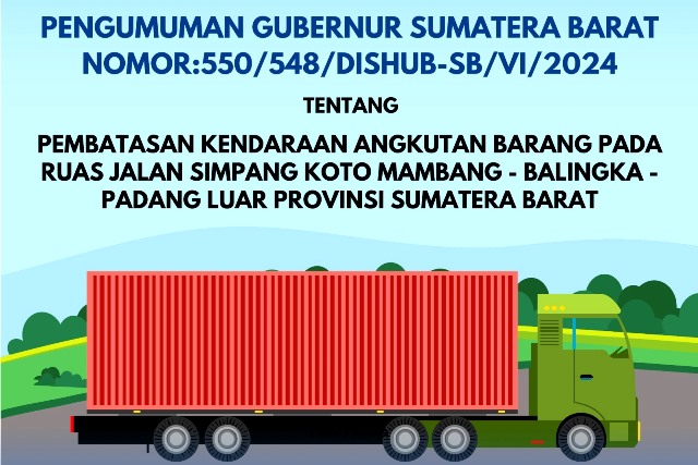  Jalan Balingka-Padang Lua Terlarang Bagi Kendaraan Sumbu Tiga
