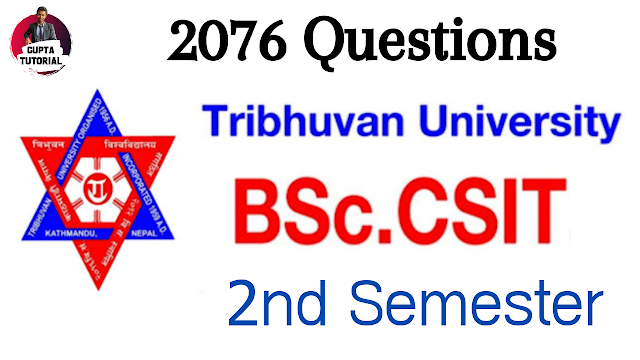 Bsc.CSIT 2nd sem 2076 Question