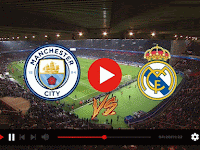 Manchester City v Real Madrid Live Stream