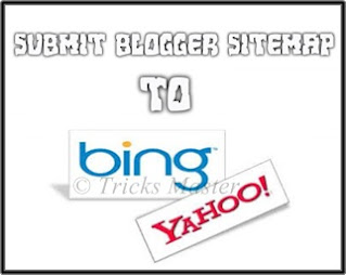 Mengirimkan Sitemap Blog ke Bing dan Yahoo