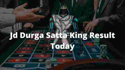 Jd Durga Satta King Result Today