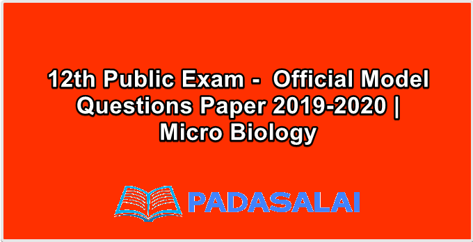 12th Public Exam -  Official Model Questions Paper 2019-2020 | Micro Biology