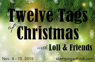 http://www.stampingwithloll.com/2015/11/day-eleven-twelve-tags-of-christmas.html