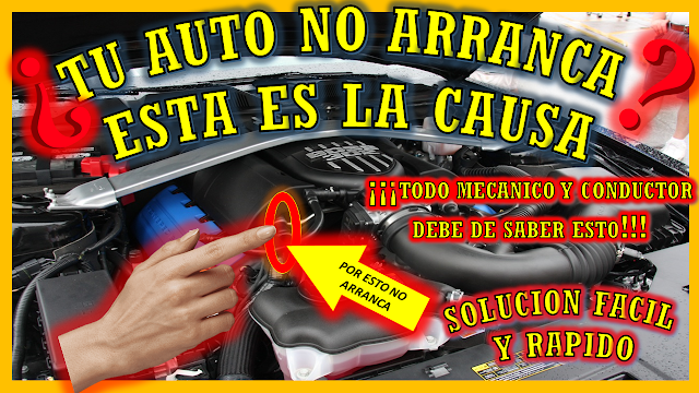 POR QUE EL AUTO NO ARRANCA - CAUSAS POR LA QUE EL AUTO NO ARRANCA - RAZONES POR LA QUE EL AUTO NO ARRANCA