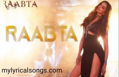 Raabta Song Lyrics