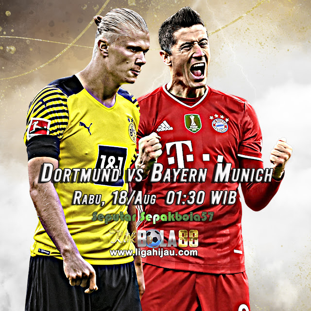 Prediksi Borussia Dortmund vs Bayern Munchen 18 Agustus 2021