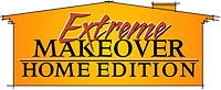 Extreme Makeover Home Edition