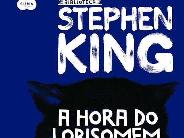 [Resenha] A Hora do Lobisomem, de Stephen King e Suma (Grupo Companhia das Letras)