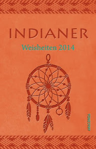 Kalender Indianer Weisheiten 2014: Taschenkalender Traumfänger