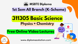 MSBTE 311305-Basic Science (Physics + Chemistry) K-Scheme Video Lectures in FREE | MSBTE Diploma K Scheme 311305 Basic Science (Physics + Chemistry) Video Lectures