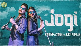 Jogi Lyrics King Mika Singh Ft. Kirti Arneja | Latest Punjabi Song 2017