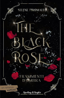 THE BLACK ROSE DI SELENE PIROMALLO
