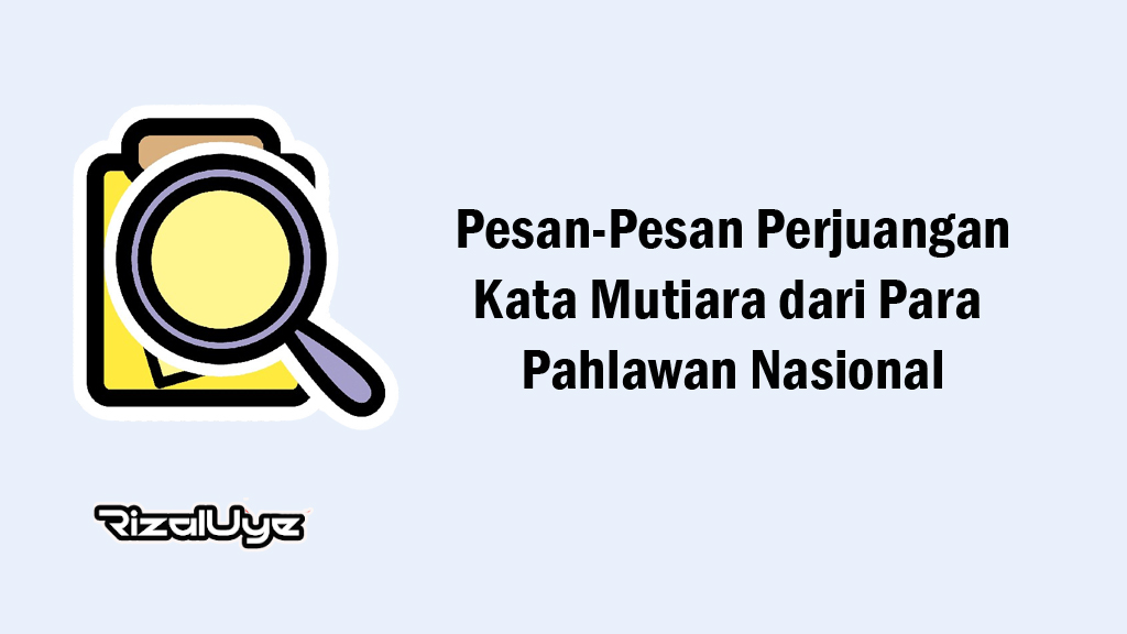 Pesan-Pesan Perjuangan/Kata Mutiara dari Para Pahlawan Nasional