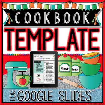 Create a digital cookbook in Google Slides or PowerPoint for the holiday season. This makes a great expository writing activity!