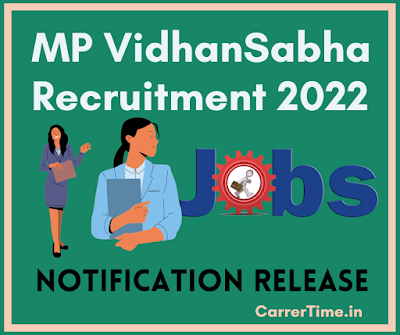 MP Vidhan Sabha Recruitment 2022 Notification Delivered : Govt Job Notification