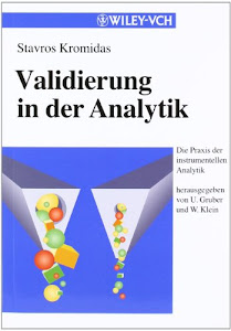 Validierung in der Analytik (Die Praxis der instrumentellen Analytik)